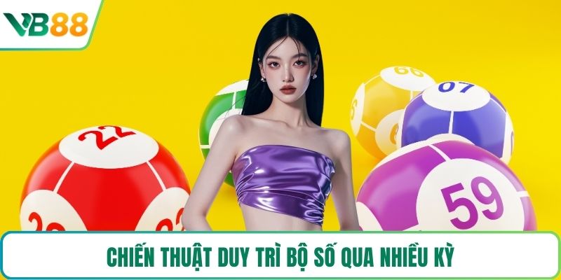 Chiến thuật duy trì bộ số qua nhiều kỳ