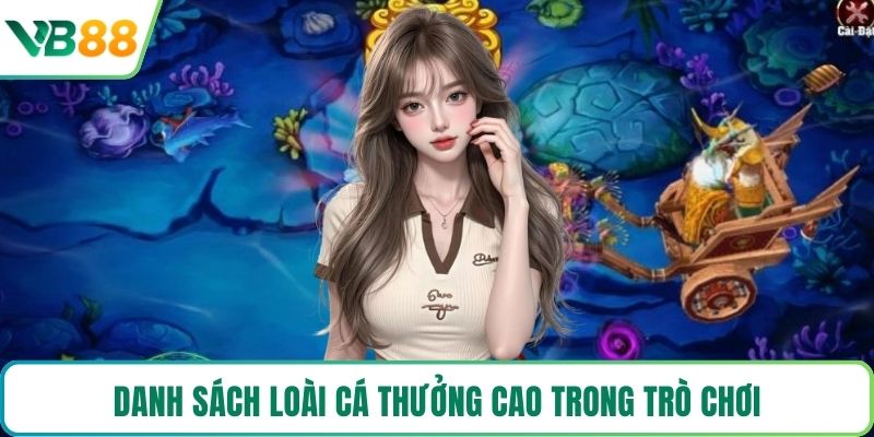 Danh sách loài cá thưởng cao trong trò chơi