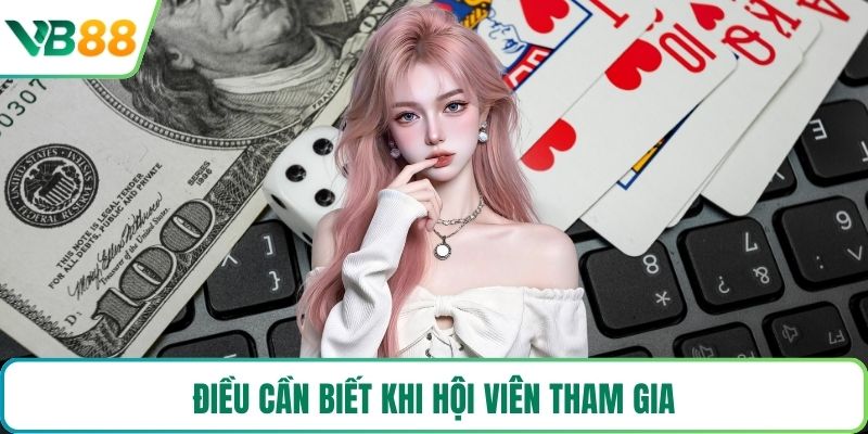 Điều cần biết khi hội viên tham gia