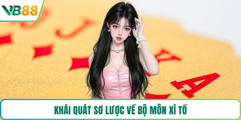 Khái quát sơ lược về bộ môn xì tố