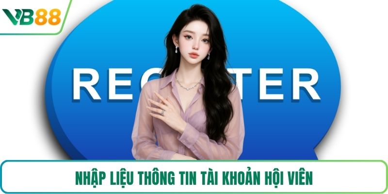 Nhập liệu thông tin tài khoản hội viên