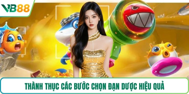 Thành thục các bước chọn đạn dược hiệu quả