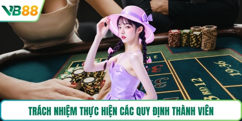Trách nhiệm thực hiện các quy định thành viên
